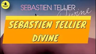 Sebastien Tellier - Divine - Karaoke