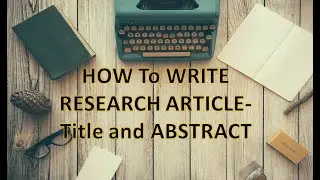 How to write research article in tamil  |  Abstract for research paper | Title for research paper