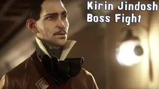Dishonored 2 - Kirin Jindosh - Boss Fight | Gameplay (HD) [1080p60FPS]