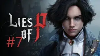 Lies Of P - Part #7 (Alidoro Sucks and The Owl Doctor)