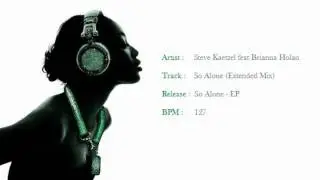 Steve Kaetzel feat Brianna Holan - So Alone (Extended Mix) (HQ)