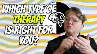 Different Treatment Modalities: Choosing a Therapy