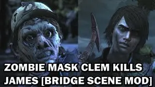 Walking Dead Finale - Zombie Mask Clem kills James [Bridge Scene] [Model Swap]