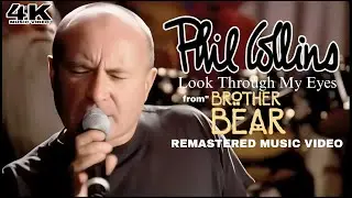 [4K] Phil Collins - Look Through My Eyes (from 