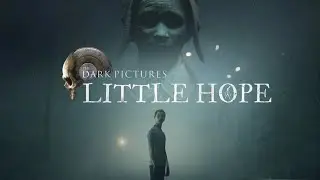 The Dark Pictures Anthology: Little Hope