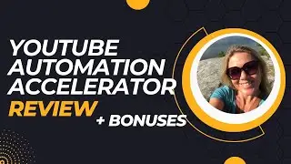 Youtube Automation Accelerator Review + Bonuses