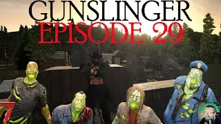 7 Days To Die - Gunslinger Episode 29 (Something Old Something New A Silver Sixpence In My Shoe)