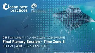 OBPS Workshop VIII -  Final Plenary Session  - Time Zone B