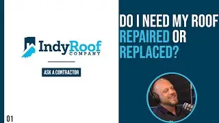 Do I Need My Roof Repaired or Replaced? | Indy Roof Company