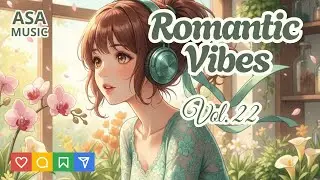 🌸 Romantic Vibes Vol. 22 | Full Chill Lo-Fi Ballad Album 2026 | Always Together, Even When Apart