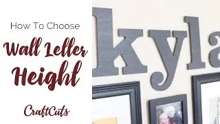 How to Order Wall Letter Size - DIY Wall Letters | Craftcuts.com