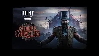 HUNT SHOWDOWN 2025 CIRCUS EVENT