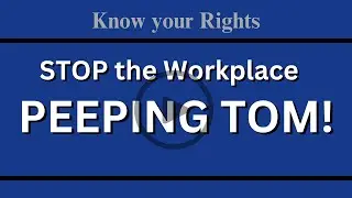 Stalking at work- Workplace PRIVACY explained