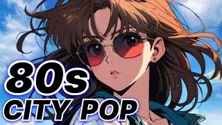 【CITY POP 80s JAPAN】RETRO TOKYO CHILL BEATS PLAYLIST🎧Relaxing Music for Study, Work & Drive