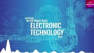 Electronic Technology | No Copyright Background Music for Creators