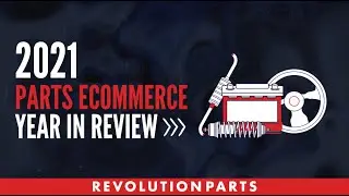 2021 Parts eCommerce Year in Review