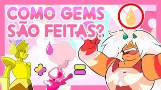 COMO GEMS SÃO FEITAS? (Suor das Diamantes) - Steven Universo