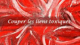 Couper les liens toxiques - Méditation guidée (SANS MUSIQUE)