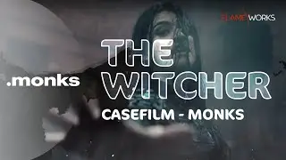 Flameworks X Monks - Netflix The Witcher Casefilm