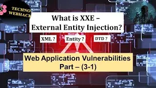 What is XXE Injection - External Entity Injection - Part (3.1)