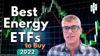 Лучшие энергетические ETF для покупки в 2022 году | Полный анализ секторов ETF
