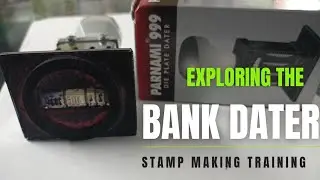 Bank Dater Stamp Making Free Training #datestamp