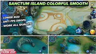 Updated Sanctum Island Colorful SMOOTH MAP In Mobile Legends | Config Ml Anti Lag - Patch KOF
