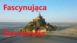 Normandia, fascynująca i urocza