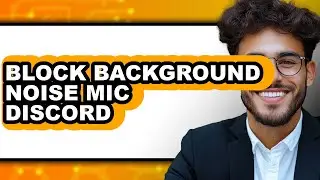 How to Block Background Noise Mic Discord (updated)