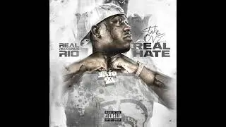 Real Recognize Rio - Fake Love Real Hate (AUDIO)