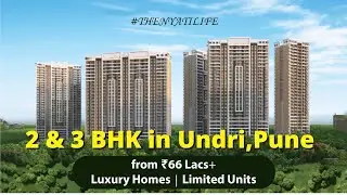 2 & 3 BHK Flats in Undri Pune | Nyati Esteban II & Exuberance II | Starting from ₹66 Lacs