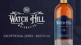 Watch Hill Whiskey Co. - Exceptional Series Batch 03