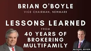 The Godfather of Multifamily Brokerage | Brian O'Boyle, Sr. of Newmark Knight Frank