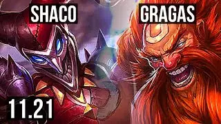 SHACO vs GRAGAS (JNG) | 71% winrate, 15/4/12, Dominating | BR Master | 11.21
