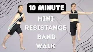 10 MIN Upper Body Mini Resistance Band Walking Workout