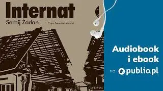 Internat. Serhij Żadan. Audiobook PL