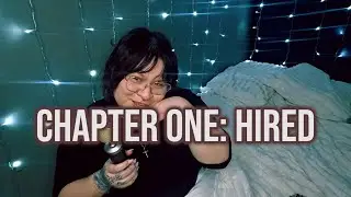 Chapter One: Hired