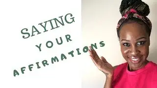 POWER MESSAGE: Affirmation(s) Tutorial  | Simple & effective ways to say affirmations.
