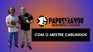 Papoeirando com o Mestre Carlinhos