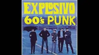 Various &ndash; Explosivo 60's Punk : Mexican Frat Garage/Psych/Punk Beat A-Go-Go Music Album LP