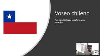 Voseo chileno. Lecciones de español chileno. Aprender español chileno.