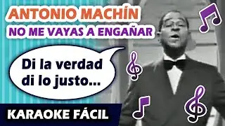 🎤 KARAOKE ANTONIO MACHIN NO ME VAYAS A ENGAÑAR | Karaoke facil canciones del pasado