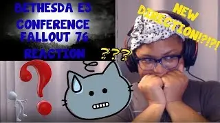 Bethesda E3 Conference - Fallout 76 Reaction