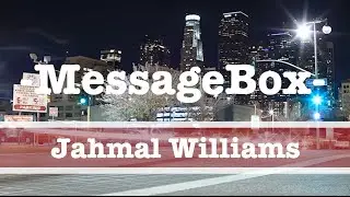 Message Box -Jahmal Williams-