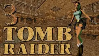 TOMB RAIDER [EPISODE 3] - FOLLY
