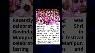 #manipur #yaoshang #festival #currentaffairs #india #upsc #ias #bpsc #upscexam #civilserviceexam