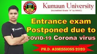 Kumaun university|| Research Entrance exam Postponed || Ph.D entrance exam 2020