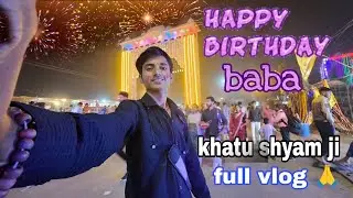 Khatu Shyam Ji  full vlog #khatushyam #shyambaba  @Vlogger_vishnu @MRINDIANHACKER 