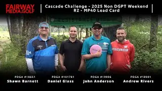 Cascade Challenge -- MP40  Round 2 -- John Anderson | Dan Glass | Andrew Rivers | Shawn Barnett