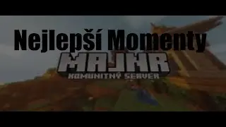 Nejlep&scaron;&iacute; Momenty z Majnr.Sk
